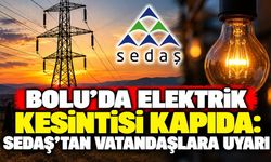 Bolu’da elektrik kesintisi kapıda: SEDAŞ’tan vatandaşlara uyarı