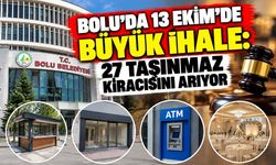 Bolu’da 13 Ekim’de Büyük İhale: 27 Taşınmaz Kiracısını Arıyor