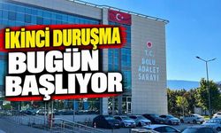 İKİNCİ DURUŞMA BUGÜN BAŞLIYOR