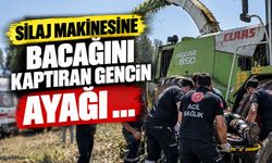 Silaj makinesine bacağını kaptıran gencin ayağı ...