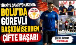 Türkiye Şampiyonası'nda Bolu'da görevli başkomiserden çifte başarı