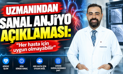 Uzmanından sanal anjiyo açıklaması: Her hasta için uygun olmayabilir