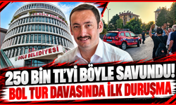 “250 BİN TL’Yİ BÖYLE SAVUNDU!”  “BOL TUR DAVASINDA İLK DURUŞMA”