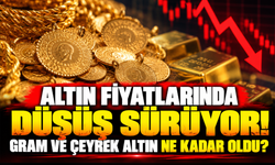 Altın fiyatlarında düşüş sürüyor! Gram ve çeyrek altın ne kadar oldu?