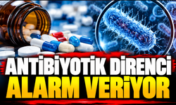 Antibiyotik direnci alarm veriyor