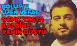 Bolu'da genç yaşta kalbine yenik düştü