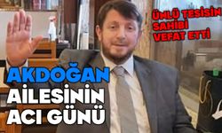 Berceste Tesislerinin sahibi vefat etti