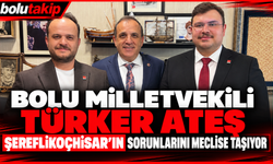 Bolu Milletvekili Türker Ateş, Şereflikoçhisar’ın Osb Talebini Meclis Gündemine Taşıyacak