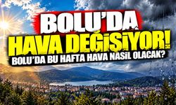 Bolu’da hava bir anda değişiyor! MGM haftalık tahmini açıkladı