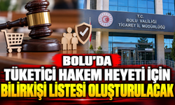 Bolu’da Tüketici Hakem Heyeti İçin Bilirkişi Listesi Oluşturulacak