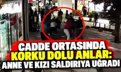 Cadde Ortasında Korku Dolu Anlar: Anne ve Kızı Saldırıya Uğradı