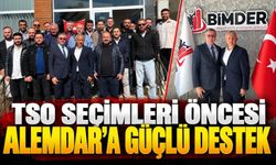 TSO seçimleri öncesi Alemdar’a güçlü destek