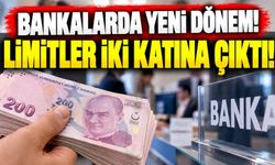 Bankalarda yeni dönem! Limitler iki katına çıktı