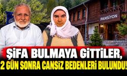 Şifa bulmaya gittiler, 2 gün sonra cansız bedenleri bulundu!