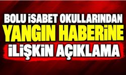 Bolu İsabet Okullarından Yangın Haberine İlişkin Açıklama