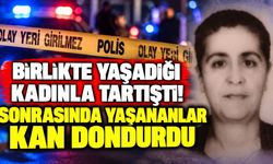 Birlikte yaşadığı kadınla tartıştı! Sonrasında yaşananlar kan dondurdu