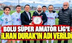 Bolu Süper Amatör Lig'e İlhan Durak'ın Adı Verildi