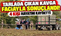 Tarlada çıkan kavga faciayla sonuçlandı! 4 kişi hayatını kaybetti