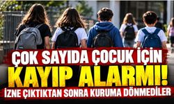 Çok sayıda çocuk için kayıp alarmı! İzne çıktıktan sonra kuruma dönmediler