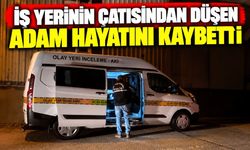 İş yerinin çatısından düşen adam hayatını kaybetti