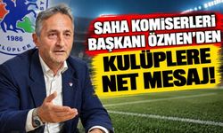 Saha Komiserleri Başkanı Özmen’den Kulüplere Net Mesaj!