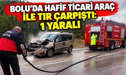 Bolu'da hafif ticari araç ile tır çarpıştı: 1 yaralı