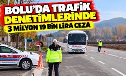 Bolu'da trafik denetimlerinde 3 milyon 19 bin lira ceza