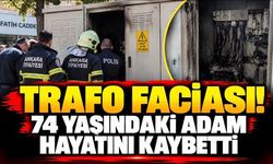 Trafo Faciası! 74 Yaşındaki Adam Hayatını Kaybetti