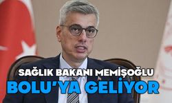 Sağlık Bakanı Memişoğlu Bolu’ya geliyor