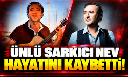 Ünlü şarkıcı Nev hayatını kaybetti! Acı haberi menajeri duyurdu