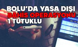 Bolu'da yasa dışı bahis operasyonu 1 tutuklu