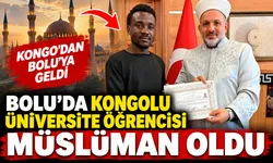 BAİBÜ’de eğitim gören Kongolu öğrenci Bolu’da Müslüman oldu
