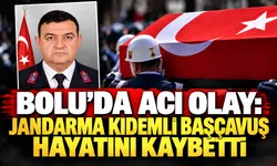 Bolu’da acı olay: Jandarma kıdemli başçavuş hayatını kaybetti