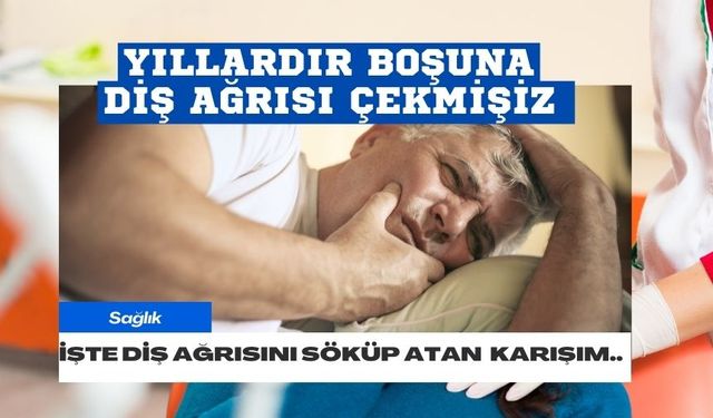 Yıllarca boşuna diş ağrısı çekmişiz! İşte o mucize