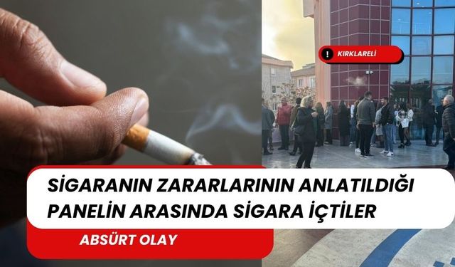 Sigaranın zararları' paneline verilen arada sigara içtiler