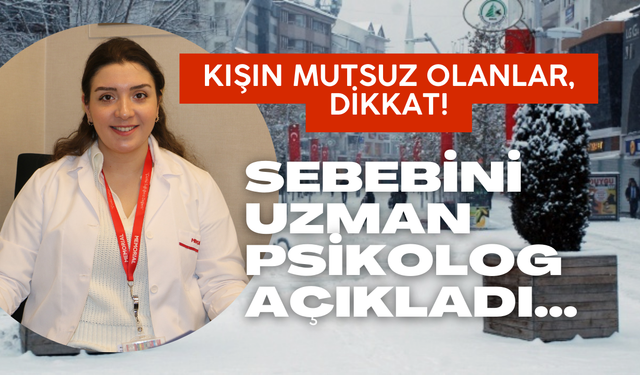 Kışın mutsuz olanlar dikkat! Sebebini uzman psikolog açıkladı...