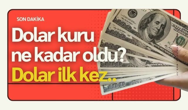 Dolar kuru ne kadar oldu?
