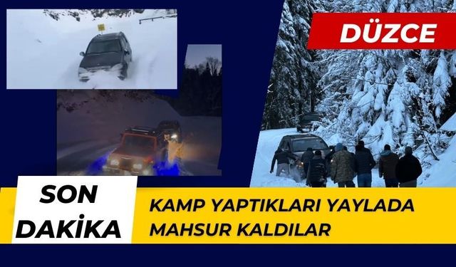 Düzce'de 8 kişi kamp yaptıkları yaylada mahsur kaldı
