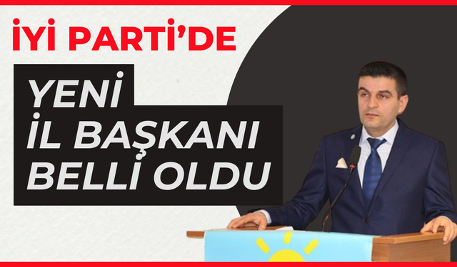 İYİ Parti'nin yeni Bolu İl Başkanı belli oldu