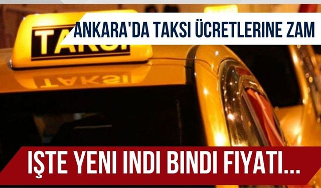 Ankara’da taksi ücretlerine zam