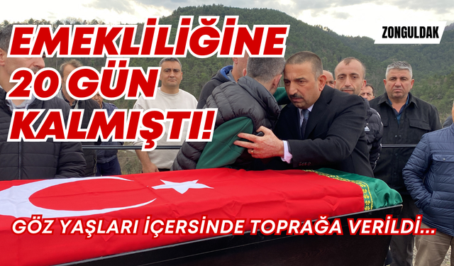 Emekliliğine 20 gün kalmıştı