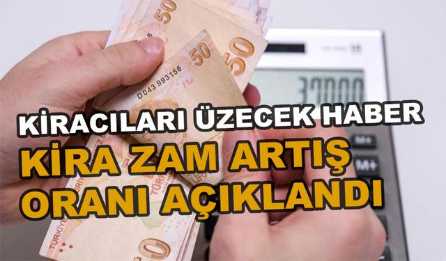 KİRA ARTIŞ ORANLARI BELLİ OLDU