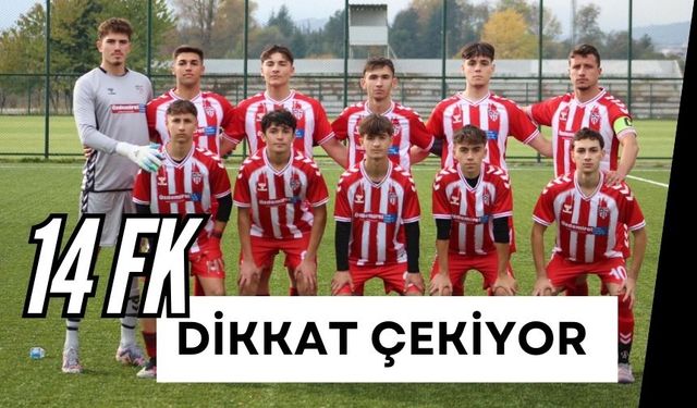 14 FK Dikkat Çekiyor