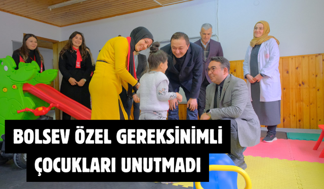 BOLSEV Özel gereksinimli çocukları unutmadı