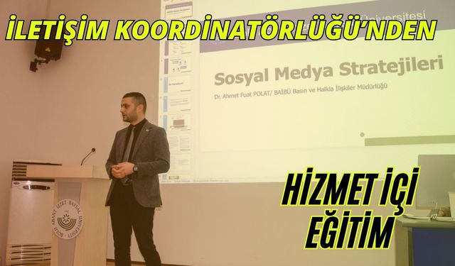 İletişim Koordinatörlüğü’nden hizmet içi eğitim