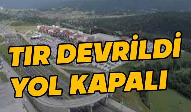 Bolu'da devrilen tır yolu kapattı