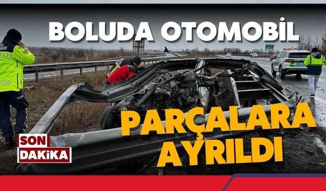 Boluda otomobil parçalara ayrıldı