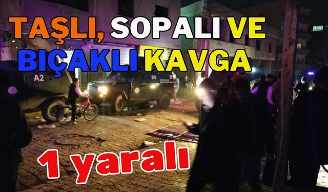 Taşlı, sopalı ve bıçaklı kavga: 1 yaralı