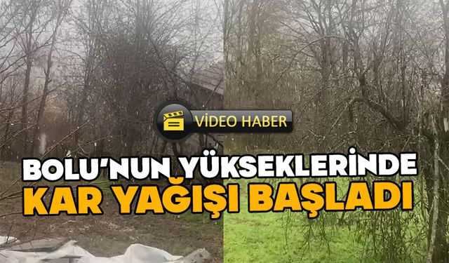 Bolu’nun yükseklerine kar geldi