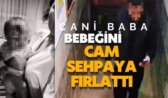 Cani baba bebeğini cam sehpaya fırlattı